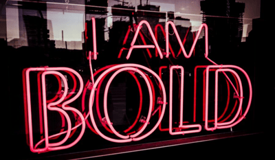 Being Bold